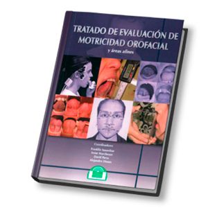 TRATADO DE EVALUACIÓN DE MOTRICIDAD OROFACIAL Y ÁREAS AFINES